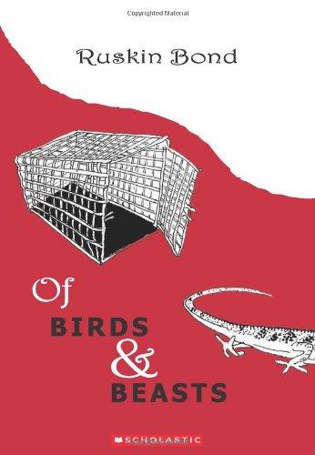 Ruskin Bond of Birds and Beasts